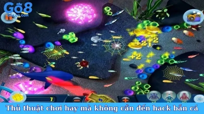 Thủ thuật chơi hay mà không cần đến hack bắn cá